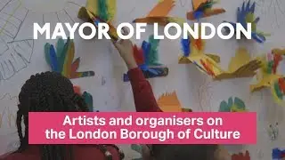 Artists and organisers on the London Borough of Culture
