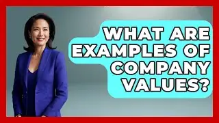 What Are Examples Of Company Values? - Job Success Network