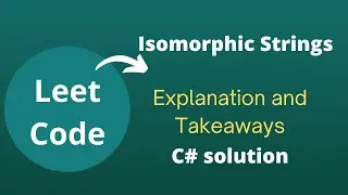Leetcode Grinding #4 | Isomorphic Strings. C# solution explained