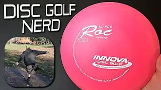 Обзор диска для гольфа Innova KC Pro Roc Disc &mdash; Disc Golf Nerd