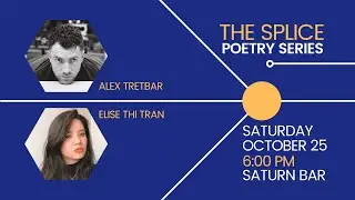 The Splice Poetry Series: Alex Tretbar & Elise Thi Tran