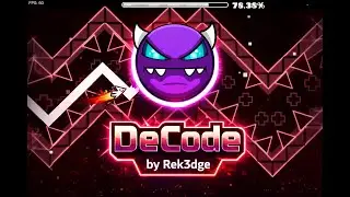DeCode by Rek3dge - Easy Demon - Geometry dash 2.2