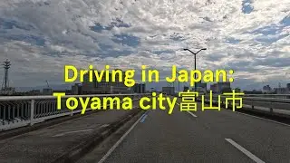 Driving in Japan: Toyama City Center 富山