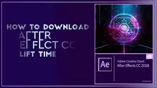 How To Download Adobe After Effect CC Lift Time and installation.