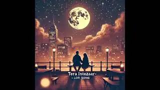 #tera intezar ai music 🎵 lofi song