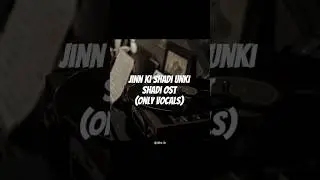 Banjarapun|ONLY VOCALS|#shortsfeed #ost #jinnkishadiunkishadi #humtv #pakistaniost #fypp #trending