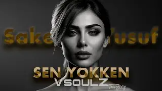 Sakeena Yusuf - Sen  Yokken (VsoulZ Remix) | Turkish Deep House