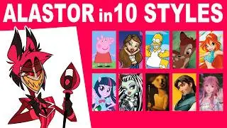 I tried drawing ALASTOR in 10 different styles!