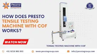 How does Presto Tensile Testing Machine with COF works?