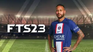 FTS 23 Mobile&trade; Original New Kits & Transfer Update 2022-2023 Android Full Europa Version 2.0