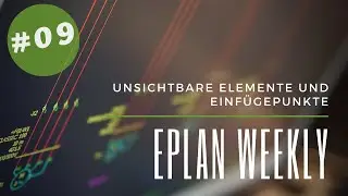 Eplan Weekly: [#09] Unsichtbare Elemente und Einfügepunkte