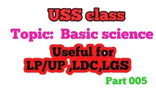 USS class | LSS | basic science | LDC online class | LP/ UP coaching | text book questions
