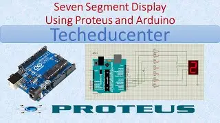 Seven Segment Display Using Arduino || Seven Segment Display Using Proteus  #sevensegmentdisplay