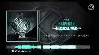Saiperkz - Musical War [K1R063]
