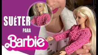 CÓMO TEJER UN SÚETER PARA BARBIE 💕 💕  Yo Tejo con LAURA CEPEDA