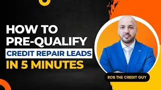 How To Pre Qualify Credit Repair LEADS in 5 minutes
