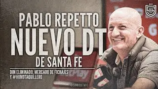🔴  Pablo Repetto, nuevo t&eacute;cnico de Santa Fe | DIM eliminado | Mercado de fichajes - #HumoTaquillero