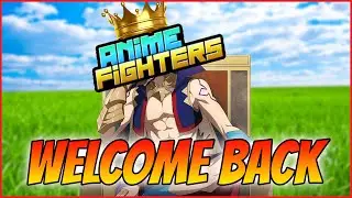 Anime Fighters is BACK!!!