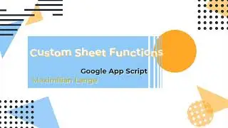 Google App Script: Custom Sheet Functions