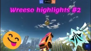 Wreeso Highlights #2 | Rocket League Montage