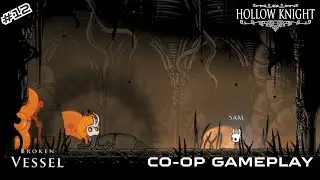 Fighting THE BROKEN VESSEL | Hollow Knight CO-OP walkthrough | Part 12