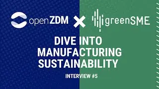 openZDM feat. GreenSME | Dive into Manufacturing Sustainability #5
