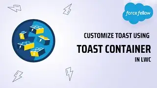 Customize Toast Messages in LWC | ToastContainer