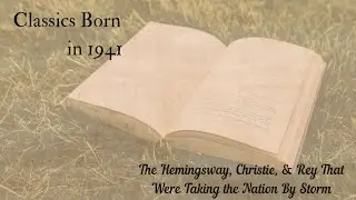 Literature During Wartime || Classics Born in 1941