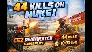 44 Kills on NUKE | CS2 Deathmatch Gameplay