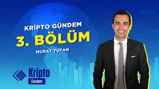 Kripto G&uuml;ndem 3. B&ouml;l&uuml;m | BTCTrader Kurucusu Kerem Tibuk - Stratejist Umut G&uuml;m&uuml;lcineli