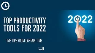 Top Productivity Tools of 2022 🕒 | Captain Time