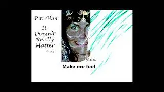 It Doesn't Really Matter (Remix 2023) - Pete Ham demo