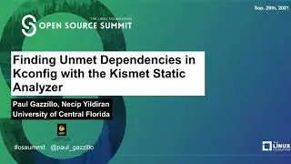 Finding Unmet Dependencies in Kconfig with the Kismet Static Analyzer (OSS 2021)