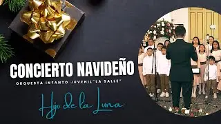 Gala Navideña Musical 2025 - O.I.J. La Salle - Hijo de la Luna