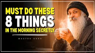 Must Do These 8 Things in the morning secretly | Osho Speech |