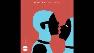 Distale - Keep Watching (Original Mix)