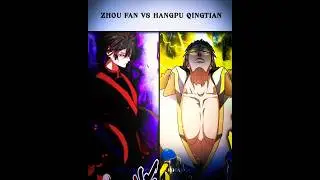 Zhou Fan VS Hangpu Qingtian Edit || Magic Emperor || Book of Esper || #magicemperor #zhoufan #manhua