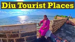 Diu Tourist Places Tour | Diu Fort, Nagoa Beach, INS Khukri Museum & Gangeshwar Mahadev