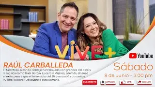 Ra&uacute;l Carballeda: El Resurgir del Actor de Doblaje de Disney | Nadia M&uacute;sica | Vive M&aacute;s Tv