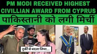 Jab Modiji ko Cyprus ne Diya Apna Highest Civilian Award | Tab Paki's ki Jal Gai thi | Pak Reaction