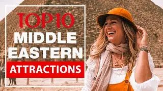Top 10 Middle Eastern Attraction