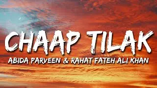 Chaap Tilak | Abida Parveen & Rahat Fateh Ali Khan | Coke Studio 7 | Lyrical Video Sufi Lyricable