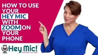 How to Hey Mic with Zoom on a mobile device