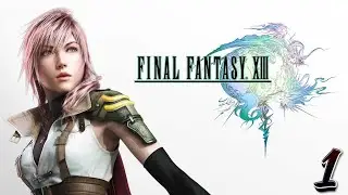 The Most Divisive Final Fantasy?- FFXIII Stream 1