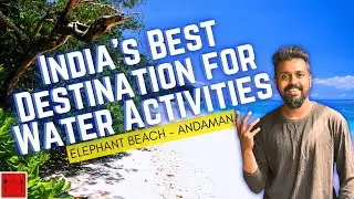 Andaman's famous Elephant Beach | Andaman in Tamil