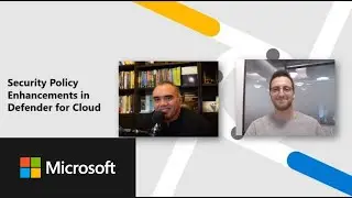Security Policy Enhancements in Defender for Cloud | Defender for Cloud in the Field #29