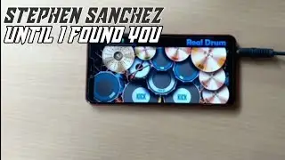 SLOW SONG STEPHEN SANCHEZ-UNTIL I FOUND YOU•••REAL DRUM COVER