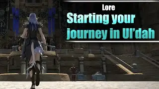 Starting your journey in Ul'dah - LORE
