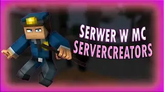Prezentacyjny serwer ServerCreators.pl w Minecraft? Zr&oacute;b Sw&oacute;j serwer na serwerze!