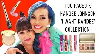 Too Faced x Kandee Johnson 'I Want Kandee' Collection!